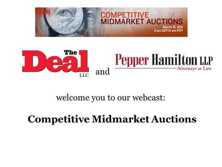 And welcome you to our webcast: Competitive Midmarket Auctions.