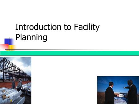 Introduction to Facility Planning