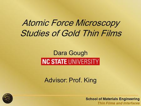 Atomic Force Microscopy Studies of Gold Thin Films