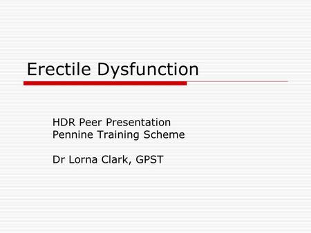 HDR Peer Presentation Pennine Training Scheme Dr Lorna Clark, GPST