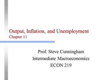 Output, Inflation, and Unemployment Chapter 11