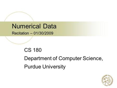 Numerical Data Recitation – 01/30/2009