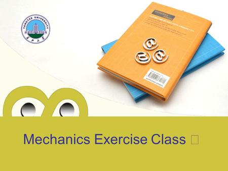 Mechanics Exercise Class Ⅲ
