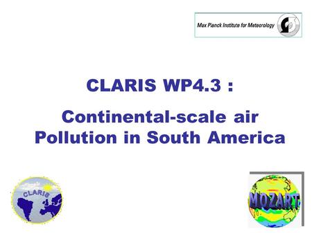 CLARIS WP4.3 : Continental-scale air Pollution in South America.