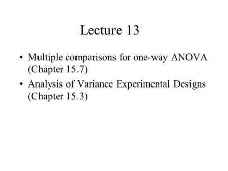 Lecture 13 Multiple comparisons for one-way ANOVA (Chapter 15.7)