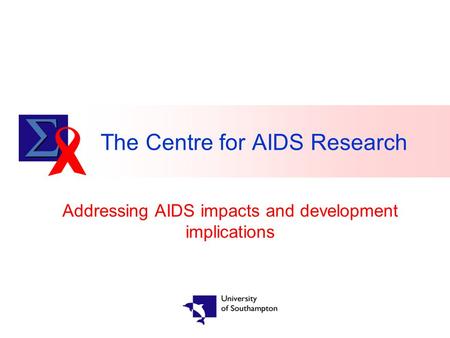 The Centre for AIDS Research Addressing AIDS impacts and development implications.