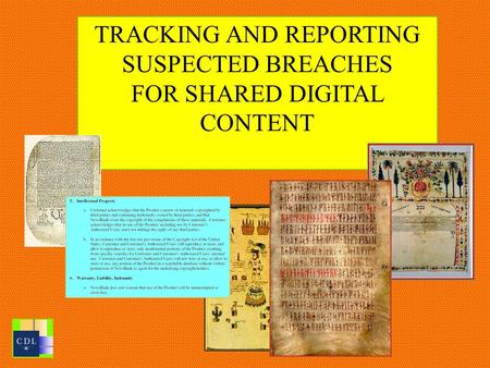 TRACKING AND REPORTING SUSPECTED BREACHES FOR SHARED DIGITAL CONTENT.