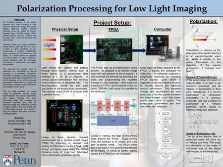 Polarization Processing for Low Light Imaging Abstract: An important property of still picture cameras and video cameras is their ability to present an.
