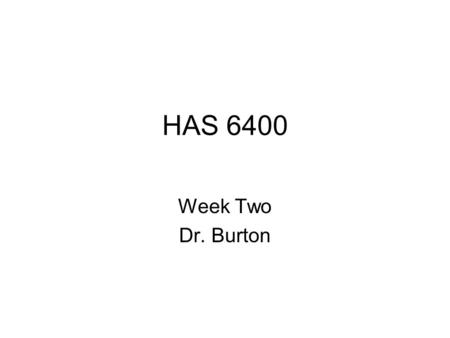 HAS 6400 Week Two Dr. Burton. Analyzing and Understanding the Situation External Environment Internal Environment Integration of what the organization.