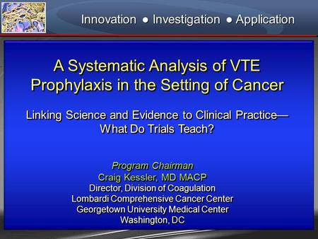 A Systematic Analysis of VTE Prophylaxis in the Setting of Cancer