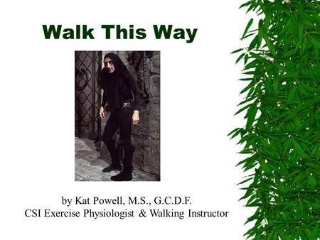 CSI Exercise Physiologist & Walking Instructor