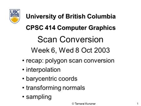 Scan Conversion Week 6, Wed 8 Oct 2003