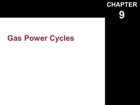 CHAPTER 9 Gas Power Cycles.