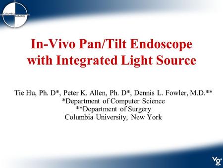 In-Vivo Pan/Tilt Endoscope with Integrated Light Source