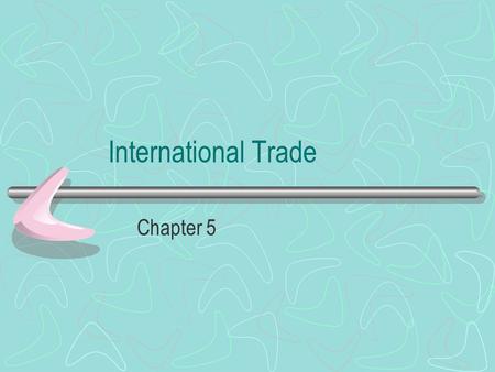 International Trade Chapter 5.