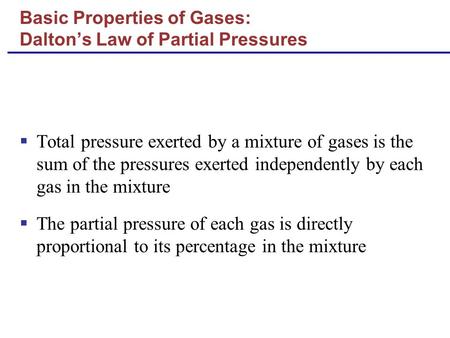Basic Properties of Gases: Dalton’s Law of Partial Pressures