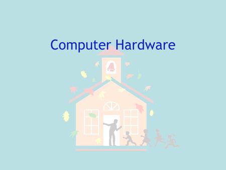 Computer Hardware.