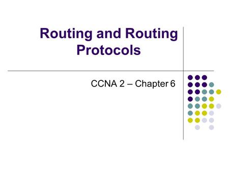 Routing and Routing Protocols
