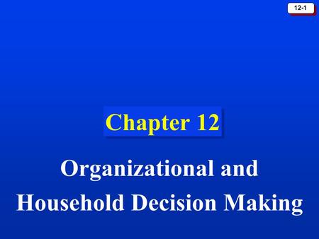 Organizational and Household Decision Making