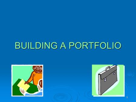 1 BUILDING A PORTFOLIO. 2 WHAT IS A PORTFOLIO? Port – to move Folio – papers or artifacts  A Personal and Career Portfolio is an organized collection.