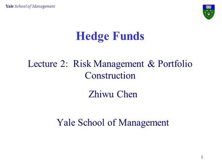 Hedge Funds Lecture 2: Risk Management & Portfolio Construction