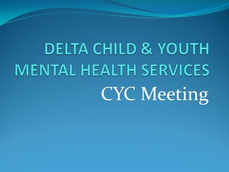 DELTA CHILD & YOUTH MENTAL HEALTH SERVICES