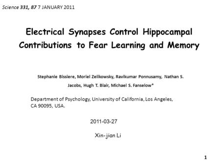 Electrical Synapses Control Hippocampal Contributions to Fear Learning and Memory Stephanie Bissiere, Moriel Zelikowsky, Ravikumar Ponnusamy, Nathan S.