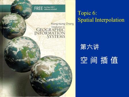 Topic 6: Spatial Interpolation