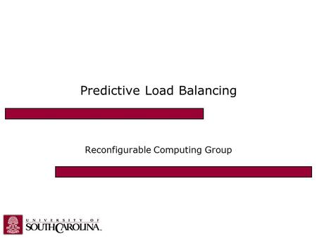 Predictive Load Balancing Reconfigurable Computing Group.
