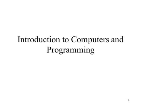 1 Introduction to Computers and Programming Quick Review What is a Function? A module of code that performs a specific job.