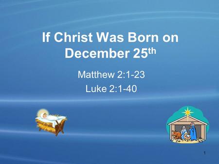If Christ Was Born on December 25th