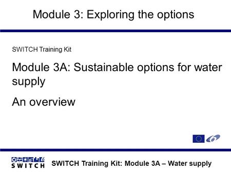 Module 3: Exploring the options