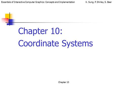 Chapter 10: Coordinate Systems Chapter 10.