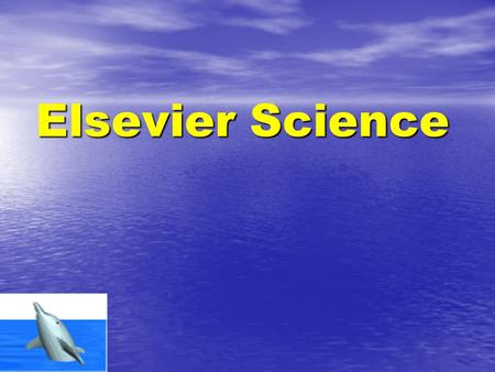 Elsevier Science. Elsevier Science 简介 ScienceDirect Onsite 收录荷兰 Elsevier 出版集团出版的 1995 年以来的 1700 余种世界范围的科技期刊，涵盖 23 个 学科，且在各学科内具有很高的权威性，数据量大，更新 快，使用率非常高，平均月下载量约为.