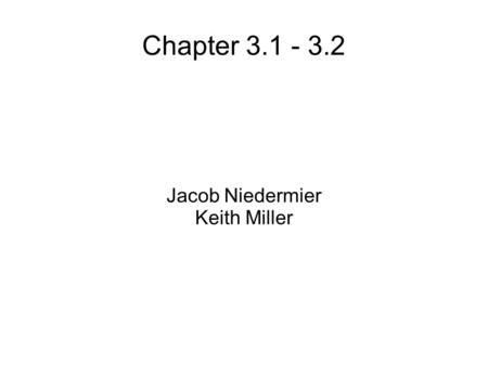 Chapter 3.1 - 3.2 Jacob Niedermier Keith Miller. 3.1- Changing Communications Paradigms The Internet gave us many more chances to voice our opinions.