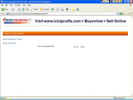 Visit www.iciciprulife.com > Buyonline > Sell Online.