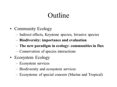 Outline Community Ecology Ecosystem Ecology