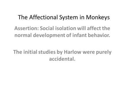 The Affectional System in Monkeys
