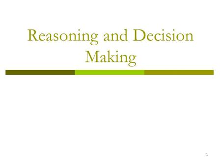 1 Reasoning and Decision Making. 2 Thinking  Ways of thinking Analysis – breaking down a large complex problem into smaller simpler problems Synthesis.