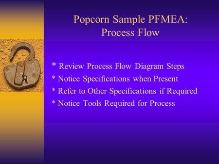 Popcorn Sample PFMEA: Process Flow