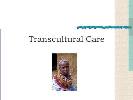 Transcultural Care.