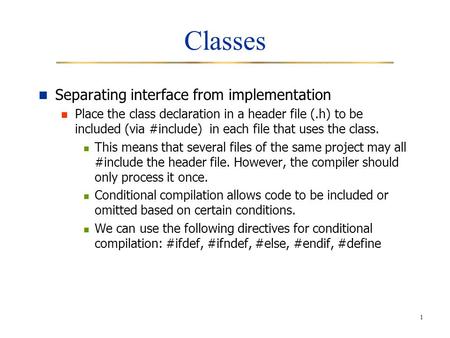 Classes Separating interface from implementation