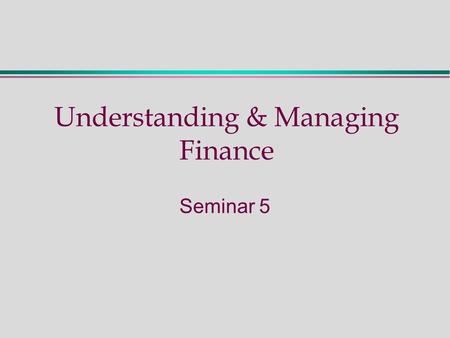 Understanding & Managing Finance