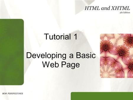 Tutorial 1 Developing a Basic Web Page