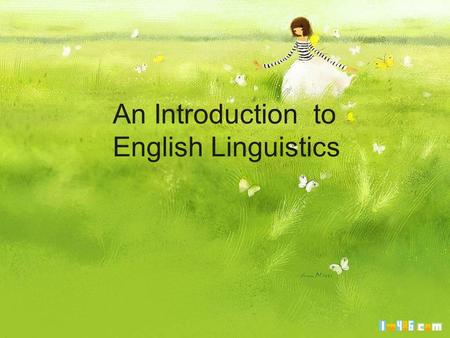 An Introduction to English Linguistics. Course objectives: -- mastery of some linguistic concepts and theories in order to understand how language is.
