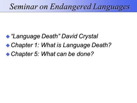 Seminar on Endangered Languages