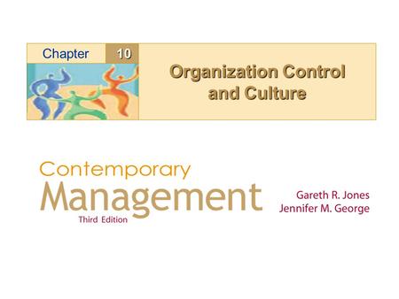 10Chapter Organization Control and Culture. Chapter #10 Learning Objectives By the conclusion of this discussion you should understand:By the conclusion.