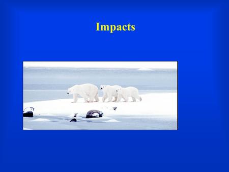 Impacts. Of Polar Bears, Subsistence Farmers, Florida Residents, and Scientists   chst=m&vendor=&query=global+warming&submi.