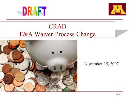Page 1 CRAD F&A Waiver Process Change November 15, 2007.