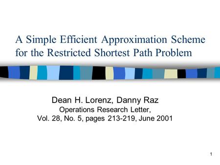 Dean H. Lorenz, Danny Raz Operations Research Letter, Vol. 28, No